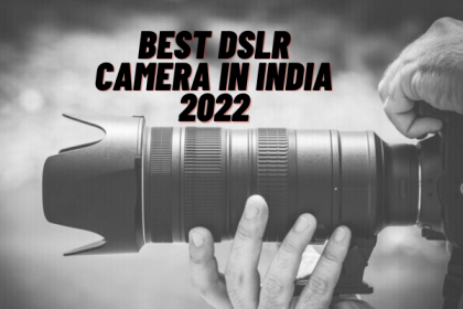 Best DSLR Camera in India 2022