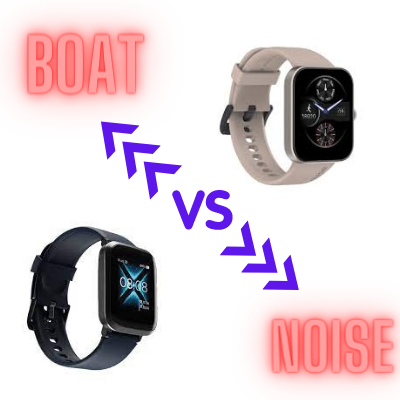 Noise Vs Boat Smartwatches