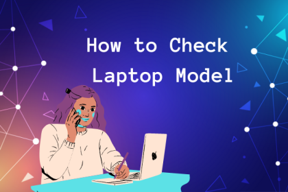 How to Check Laptop Model