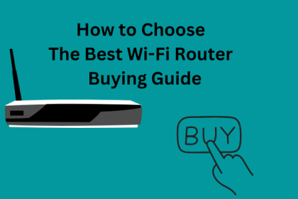 How to Choose the Best Wi-Fi Router