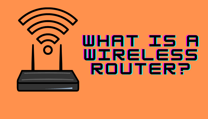 What is a Wireless Router