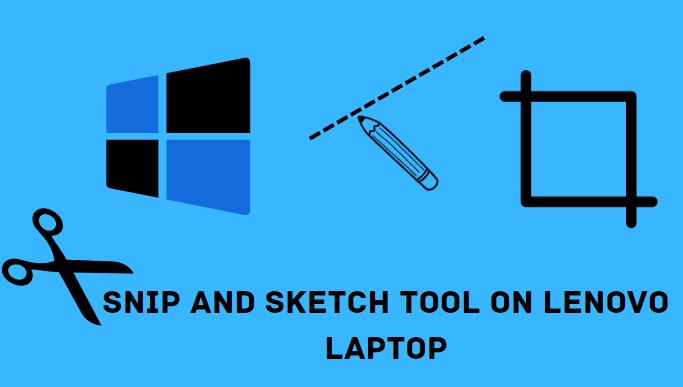 snip and sketch tool on Lenovo Laptop
