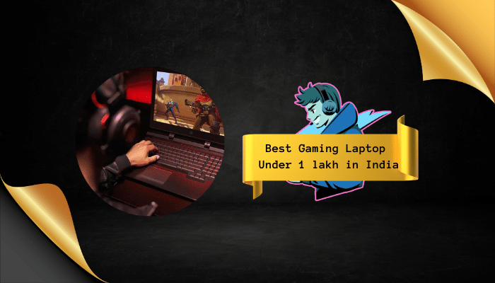 Best Gaming Laptop Under 1 Lakh In India 