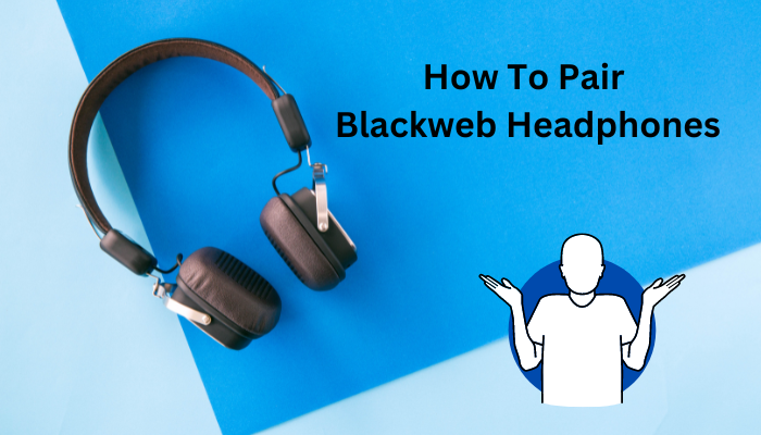 How To Pair Blackweb Headphones