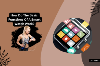 How Do The Basic Functions Of A Smart watch Work