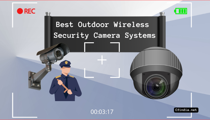 Best Outdoor Wireless Security Cameras (CCTV) In India 2023