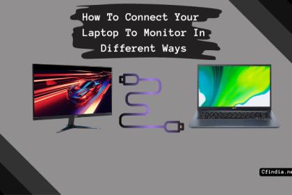 How To Connect Laptop To Monitor In Different Ways
