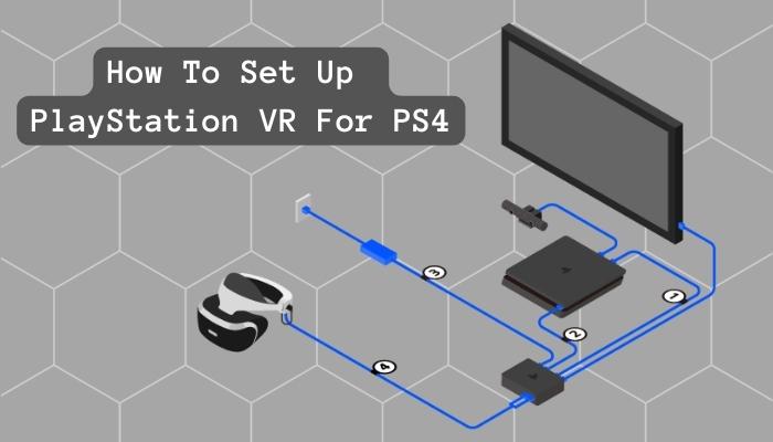 How To Set Up The PlayStation VR For PS4