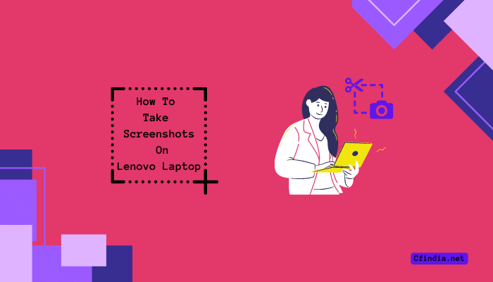 How To Take Screenshots On Lenovo Laptop On Windows Guide