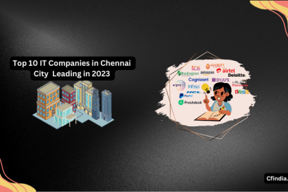 Top 10 IT Companies in Chennai City Leading in 2023