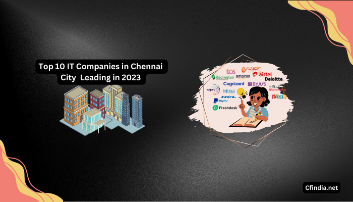 Top 10 IT Companies in Chennai City Leading in 2023