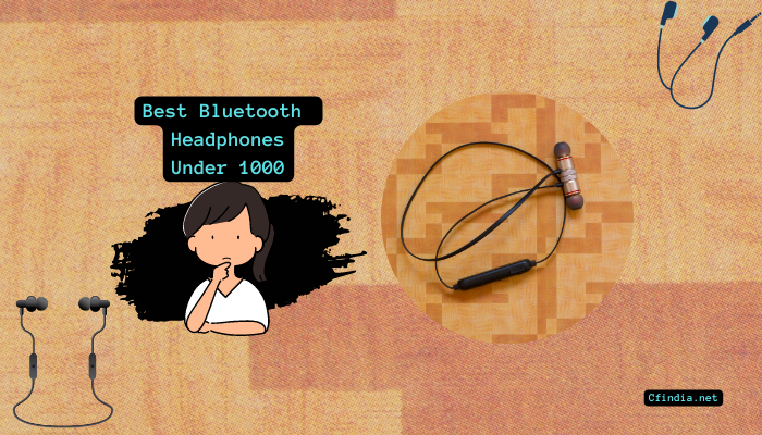 Best Bluetooth Headphones Under 1000