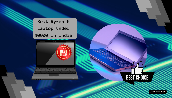 Best Ryzen 5 Laptops Under 40000 In India