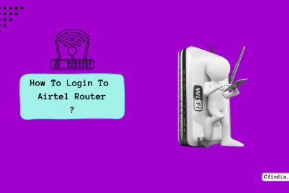 How To Login To Airtel Router