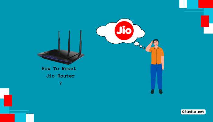 How To Reset Jio Routers