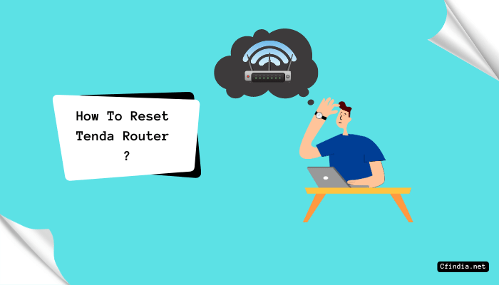 How To Reset Tenda Router To Factory Default Settings