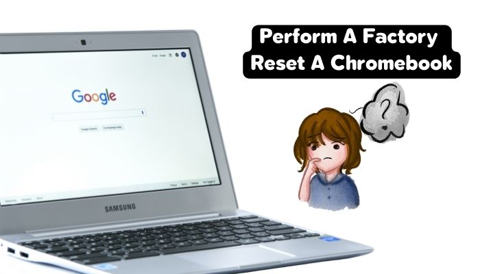 Perform A Factory Reset A Chromebook